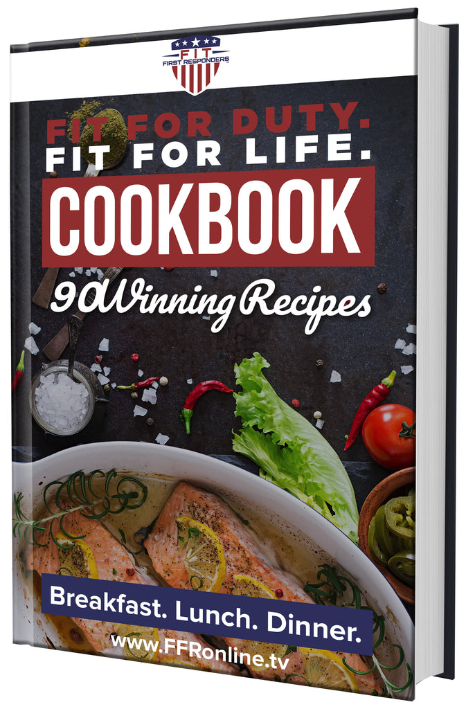 FIT FOR DUTY. FIT FOR LIFE. Cookbook (E-Book) - 90 Recipes